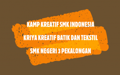 KKSI Kriya Kreatif Batik dan Tekstil Pertemuan 12